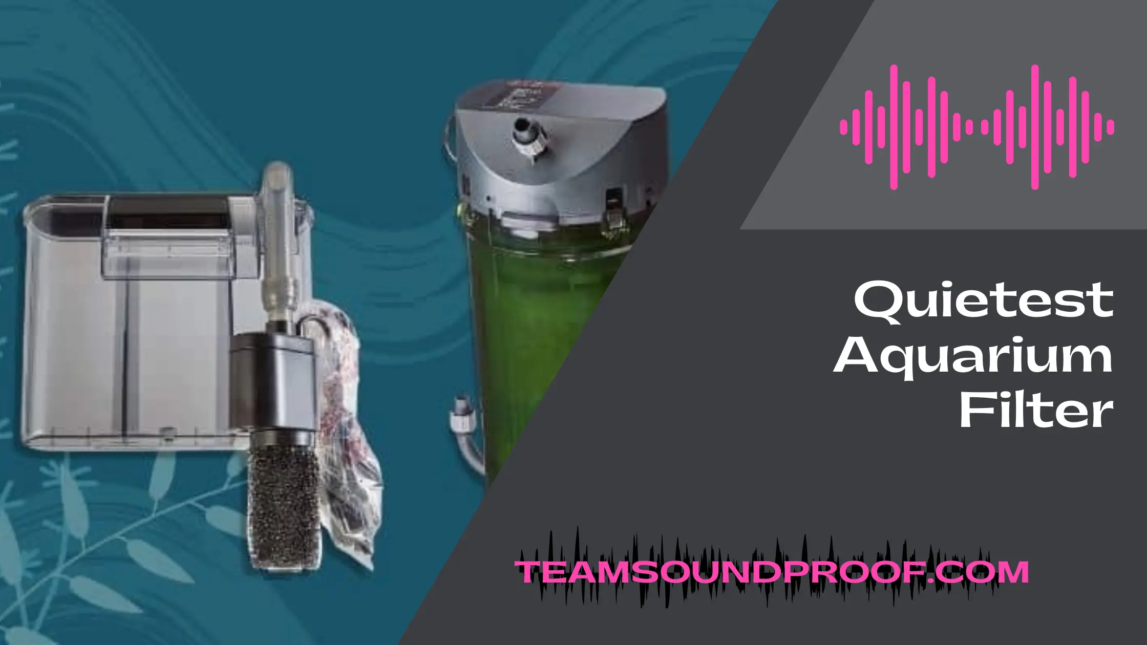 Unbiased Reviews of Top Best Quietest Aquarium Filter Reviews